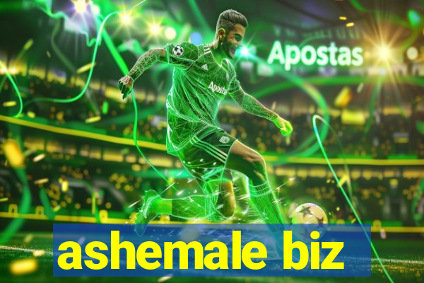 ashemale biz